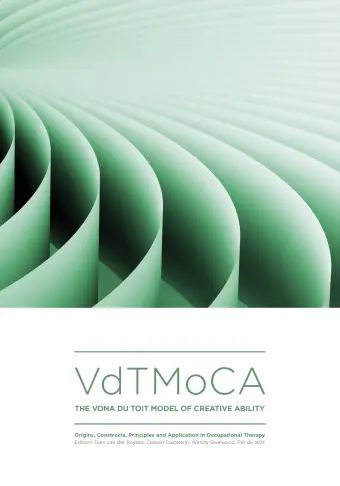  The Vona du Toit Model of Creative Ability: Origins, Constructs, Principles and Application in Occupational Therapy